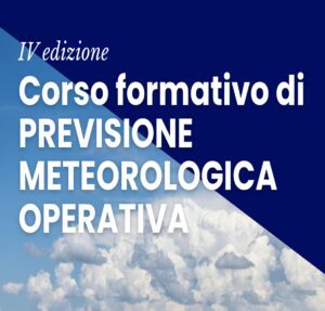 A novembre riparte il Corso di Formazione di Previsione Meteorologica Operativa